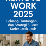 Seorang pria bekerja jarak jauh di depan laptop dengan teks Remote Work 2025 dan strategi karier
